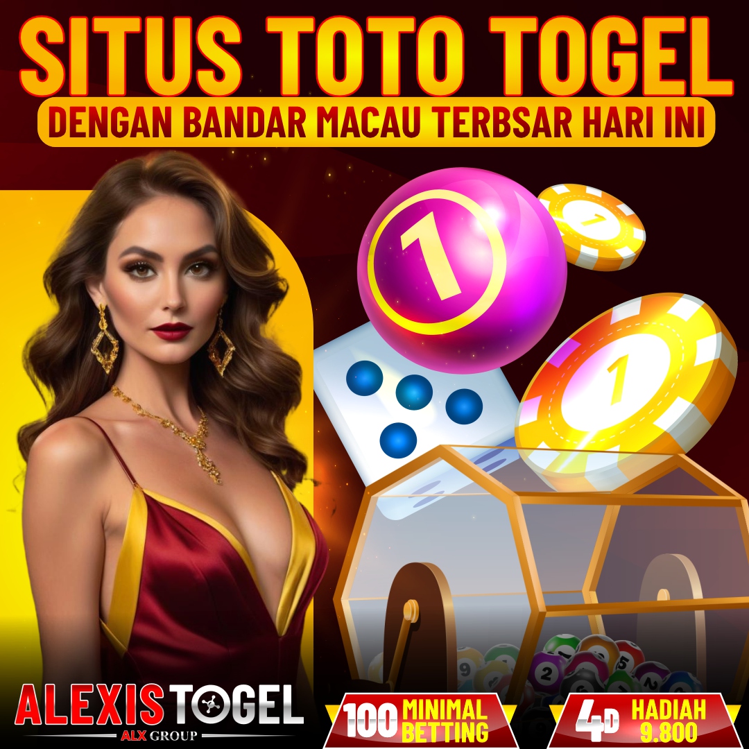 ALEXISTOGEL : Situs Toto Togel Dengan Bandar Macau Terbesar Hari Ini